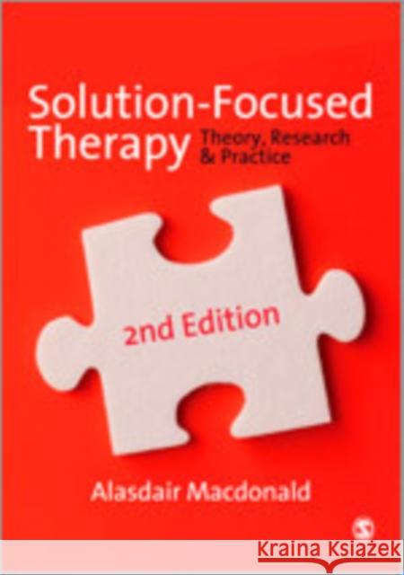 Solution-Focused Therapy: Theory, Research & Practice MacDonald, Alasdair 9780857028891 Sage Publications (CA) - książka