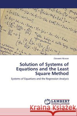 Solution of Systems of Equations and the Least Square Method Alcocer Giovanni 9783659802218 LAP Lambert Academic Publishing - książka