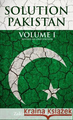 Solution Pakistan: Volume I, Revised Second Edition Zakir Mahmood Malik 9780957692459 Nawa Press Limited - książka