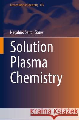 Solution Plasma Chemistry  9789819509652 Springer - książka