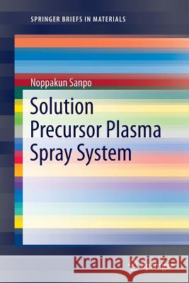 Solution Precursor Plasma Spray System Noppakun Sanpo 9783319353326 Springer - książka