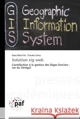 Solution Sig Web Fall Papa Baba                           Lishou Claude 9783841627377 Presses Academiques Francophones - książka