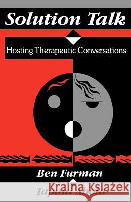 Solution Talk: Hosting Therapeutic Conversations Ben Furman Tapani Ahola 9780393705812 W. W. Norton & Company - książka