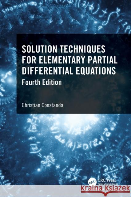 Solution Techniques for Elementary Partial Differential Equations  9781032000312 CRC Press - książka