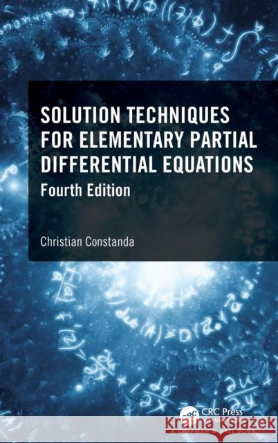 Solution Techniques for Elementary Partial Differential Equations Christian Constanda 9781032001661 CRC Press - książka