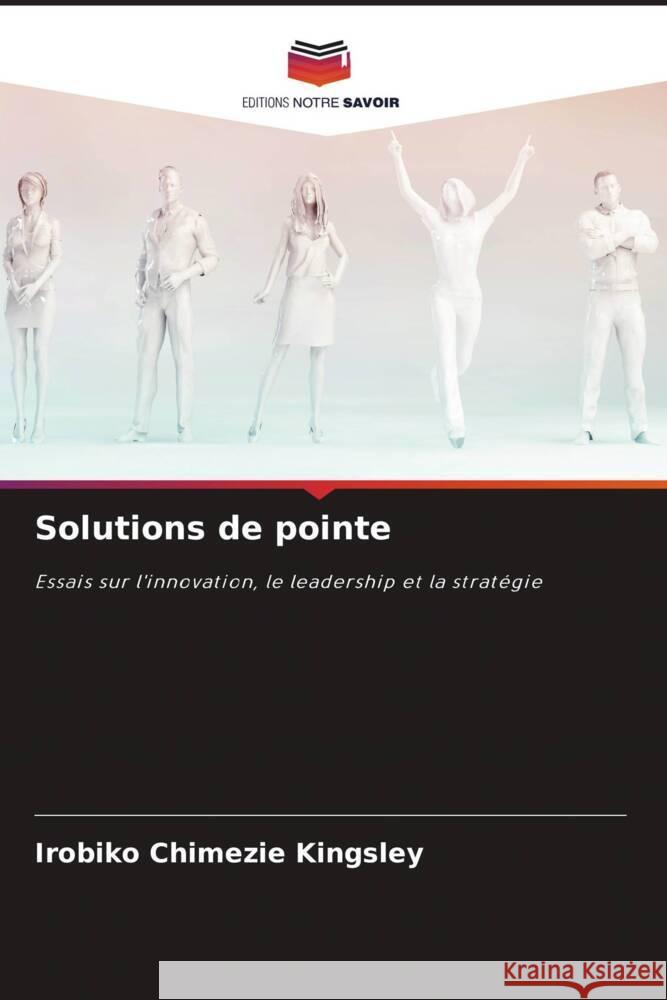 Solutions de pointe Kingsley, Irobiko Chimezie 9786204515229 Editions Notre Savoir - książka