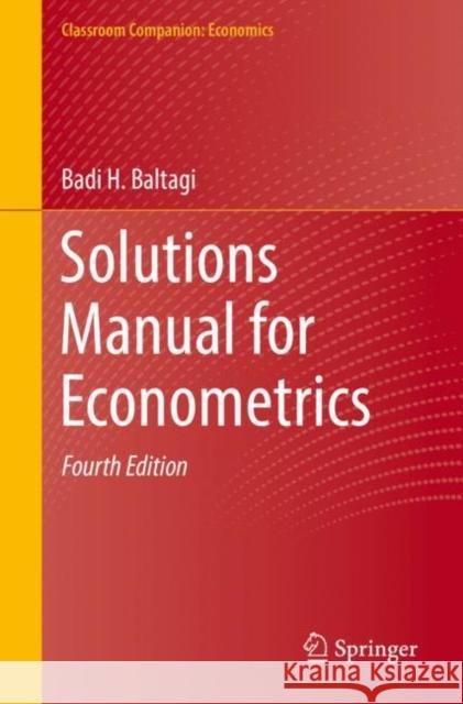 Solutions Manual for Econometrics Badi H. Baltagi 9783030801571 Springer Nature Switzerland AG - książka