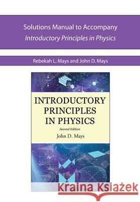 Solutions Manual for IPP Rebekah Mays John Mays 9780997284591 Centripetal Press - książka