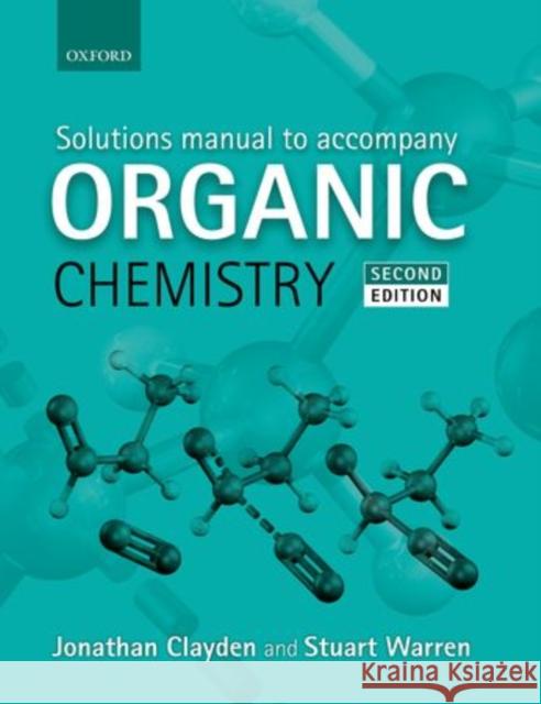 Solutions Manual to Accompany Organic Chemistry Clayden, Jonathan 9780199663347 Oxford University Press - książka