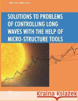 Solutions to Problems of Controlling Long Waves with the Help of Micro-Structure Tools Vladimir V. Arabadzhi 9781608053698 Bentham Science Publishers - książka