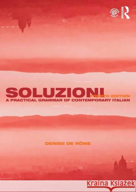 Soluzioni: A Practical Grammar of Contemporary Italian Denise D 9781138549876 Routledge - książka