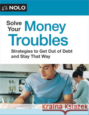Solve Your Money Troubles: Strategies to Get Out of Debt and Stay That Way  9781413332667 NOLO - książka