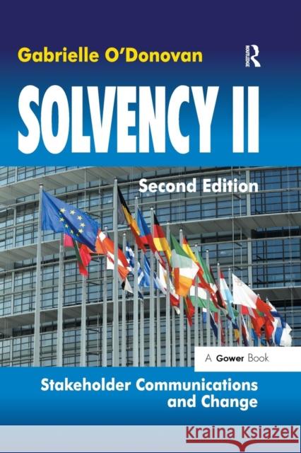 Solvency II: Stakeholder Communications and Change Gabrielle O'Donovan   9781472440907 Ashgate Publishing Limited - książka