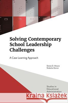 Solving Contemporary School Leadership Challenges: A Case Learning Approach Shakelia (Step Up For Students, USA) Kenon 9781837974979 Emerald Publishing Limited - książka