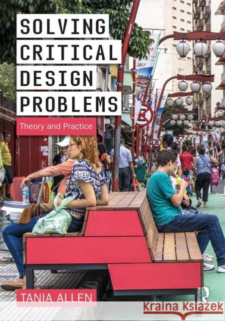 Solving Critical Design Problems: Theory and Practice Tania Allen 9780367025847 Routledge - książka