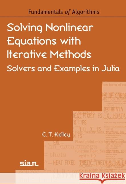 Solving Nonlinear Equations with Iterative Methods C. T. Kelley 9781611977264 Society for Industrial & Applied Mathematics, - książka