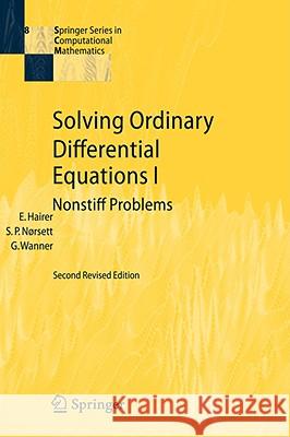 Solving Ordinary Differential Equations I: Nonstiff Problems Hairer, Ernst 9783540566700 SPRINGER-VERLAG BERLIN AND HEIDELBERG GMBH &  - książka