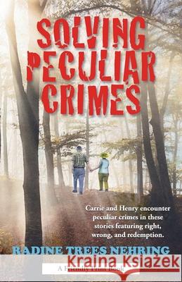 Solving Peculiar Crimes Radine Trees Nehring 9781931206075 St Kitts Press - książka