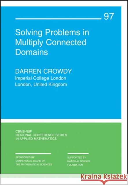 Solving Problems in Multiply Connected Domains Darren Crowdy   9781611976144 Society for Industrial & Applied Mathematics, - książka
