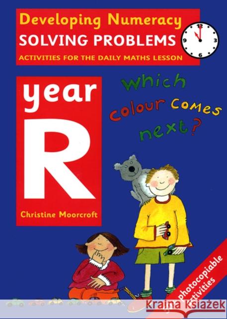 Solving Problems: Year R : Activities for the Daily Maths Lesson Christine Moorcroft 9780713654431 A & C BLACK PUBLISHERS LTD - książka