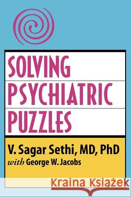 Solving Psychiatric Puzzles V. Sagar Sethi George W. Jacobs 9781418466961 Authorhouse - książka