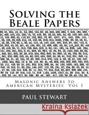 Solving the Beale Papers Paul G. Stewart 9781515397564 Createspace - książka