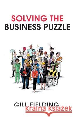 Solving the Business Puzzle Gill Fielding 9781800312180 New Generation Publishing - książka