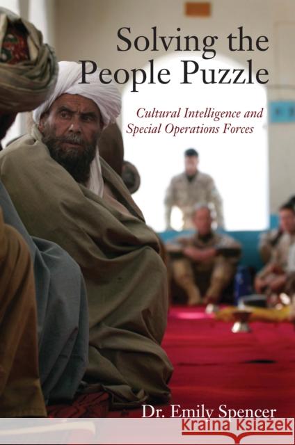 Solving the People Puzzle: Cultural Intelligence and Special Operations Forces Dr Emily Spencer 9781554887507 Dundurn Group - książka