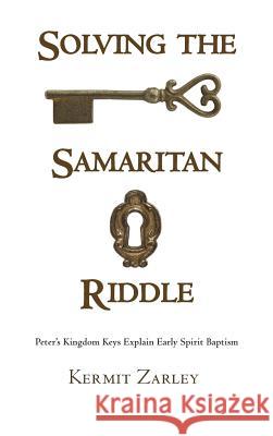 Solving the Samaritan Riddle Kermit Zarley 9781498225304 Wipf & Stock Publishers - książka