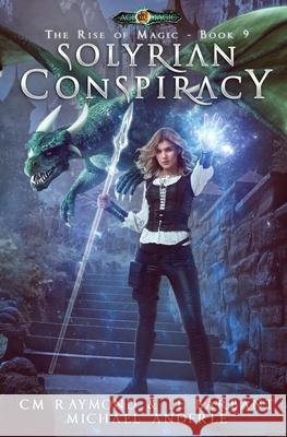 Solyrian Conspiracy: Age Of Magic Le Barbant, Michael Anderle, CM Raymond 9781642026627 Lmbpn Publishing - książka