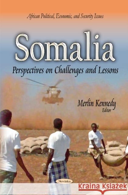 Somalia: Perspectives on Challenges & Lessons Merlin Kennedy 9781631174902 Nova Science Publishers Inc - książka