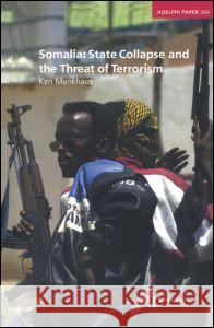 Somalia: State Collapse and the Threat of Terrorism Ken Menkhaus Kenneth John Menkhaus 9780198516705 International Institute for Strategic Studies - książka