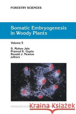 Somatic Embryogenesis in Woody Plants: Volume 5 Jain, S. M. 9789401060066 Springer - książka