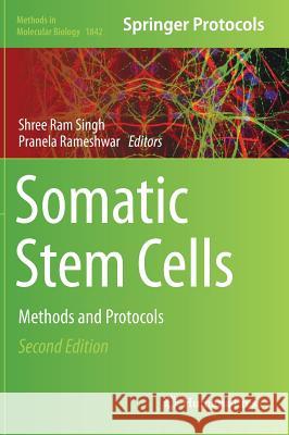 Somatic Stem Cells: Methods and Protocols Singh, Shree RAM 9781493986965 Humana Press - książka