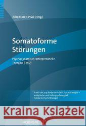 Somatoforme Störungen : Psychodynamisch-Interpersonelle Therapie (PISO)  9783801722951 Hogrefe-Verlag - książka