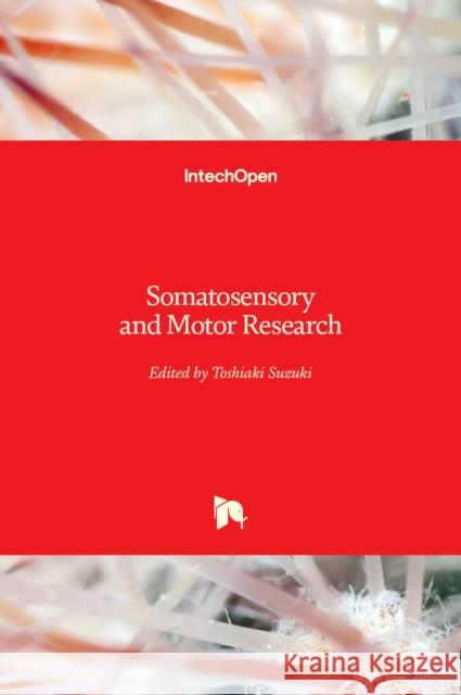 Somatosensory and Motor Research Toshiaki Suzuki 9781838808433 Intechopen - książka