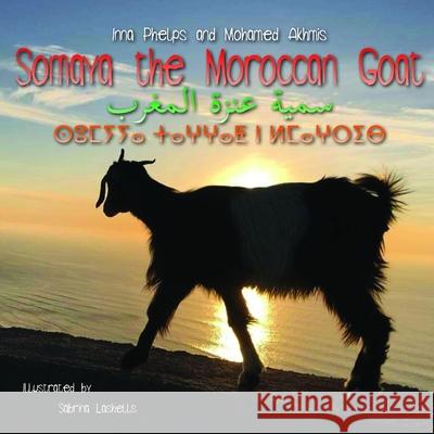 Somaya the Moroccan Goat Inna Phelps 9780359808953 Lulu.com - książka