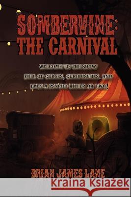 Sombervine: The Carnival Brian James Lane 9798839150058 Independently Published - książka