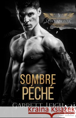 Sombre Péché: Rebel Kings MC, T3 Leigh, Garrett 9791038123908 MXM Bookmark - książka
