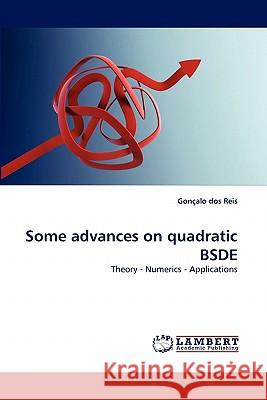 Some advances on quadratic BSDE Dos Reis, Gonçalo 9783844333077 LAP Lambert Academic Publishing AG & Co KG - książka
