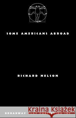 Some Americans Abroad Richard Nelson 9780881458497 Broadway Play Publishing - książka