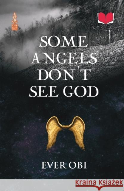Some Angels Don't See God Ever Obi 9781998995875 Abibiman Publishing UK - książka