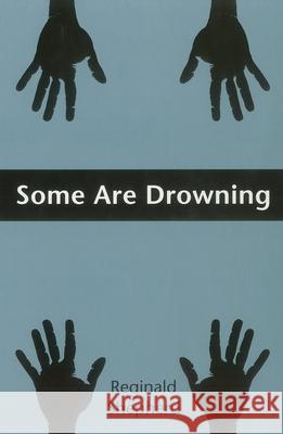 Some Are Drowning Reginald Shepherd 9780822955474 University of Pittsburgh Press - książka