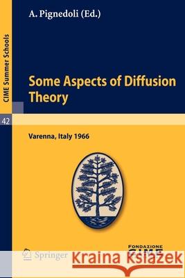 Some Aspects of Diffusion Theory: Varenna, Italy 1966 Pignedoli, A. 9783642110504 Springer - książka