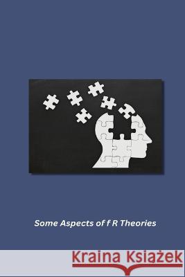 Some Aspects of f R Theories Ghosh Soumendu 9781805451310 Independent Author - książka