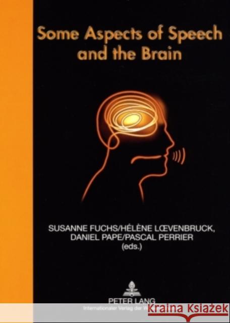 Some Aspects of Speech and the Brain  9783631576304 Peter Lang GmbH - książka