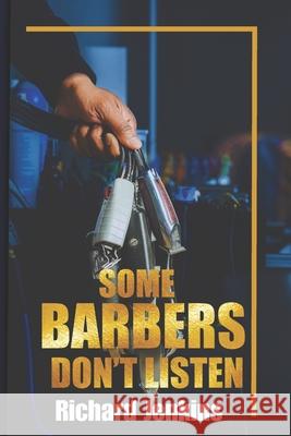 Some Barbers Don't Listen Richard Lamont Jenkins 9798329142563 Independently Published - książka
