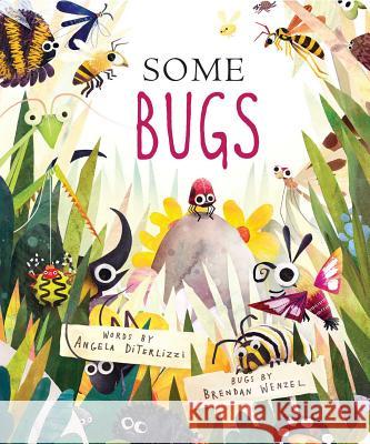 Some Bugs Angela DiTerlizzi Brendan Wenzel 9781481464444 Little Simon - książka