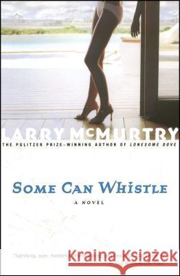 Some Can Whistle Larry McMurtry 9780743230162 Simon & Schuster - książka