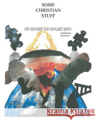 Some Christian Stuff for Your Brief Stay on Planet Earth C C Forche 9781545645949 Xulon Press - książka